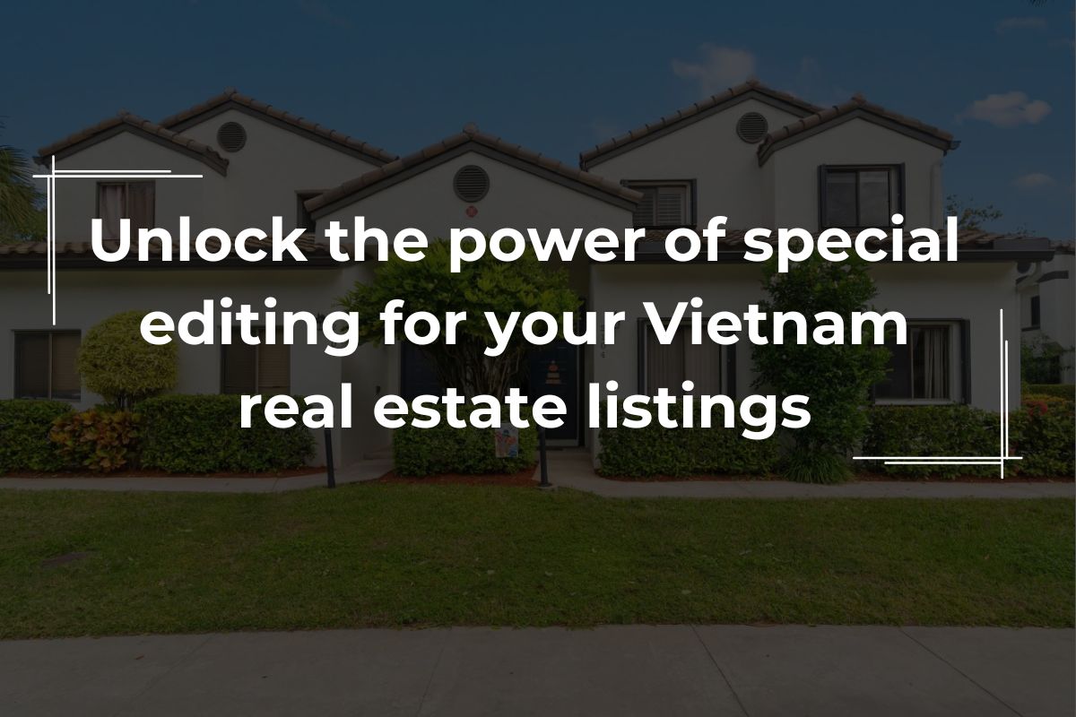 special-editing-for-vietnam-real-estate