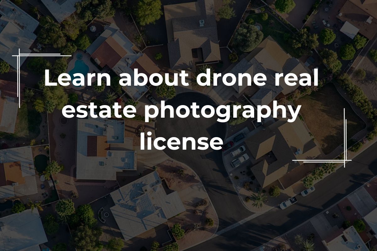 real-estate-drone-photography-license