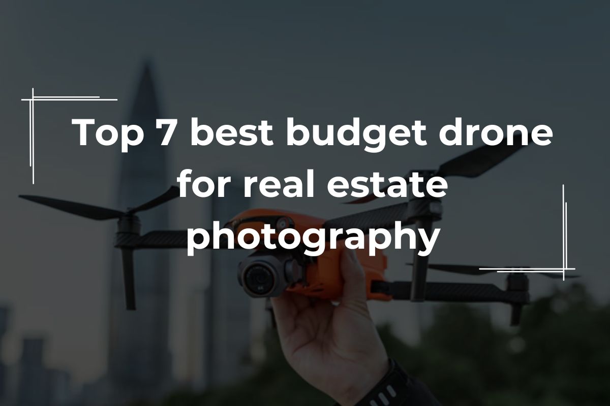 best-budget-drone-for-real-estate-photography