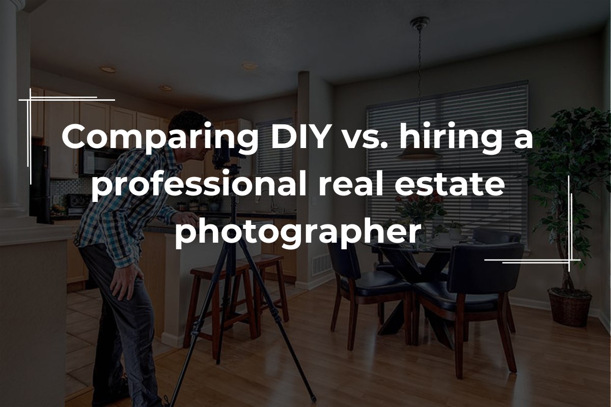 DIY or hire a profession real estate photographer