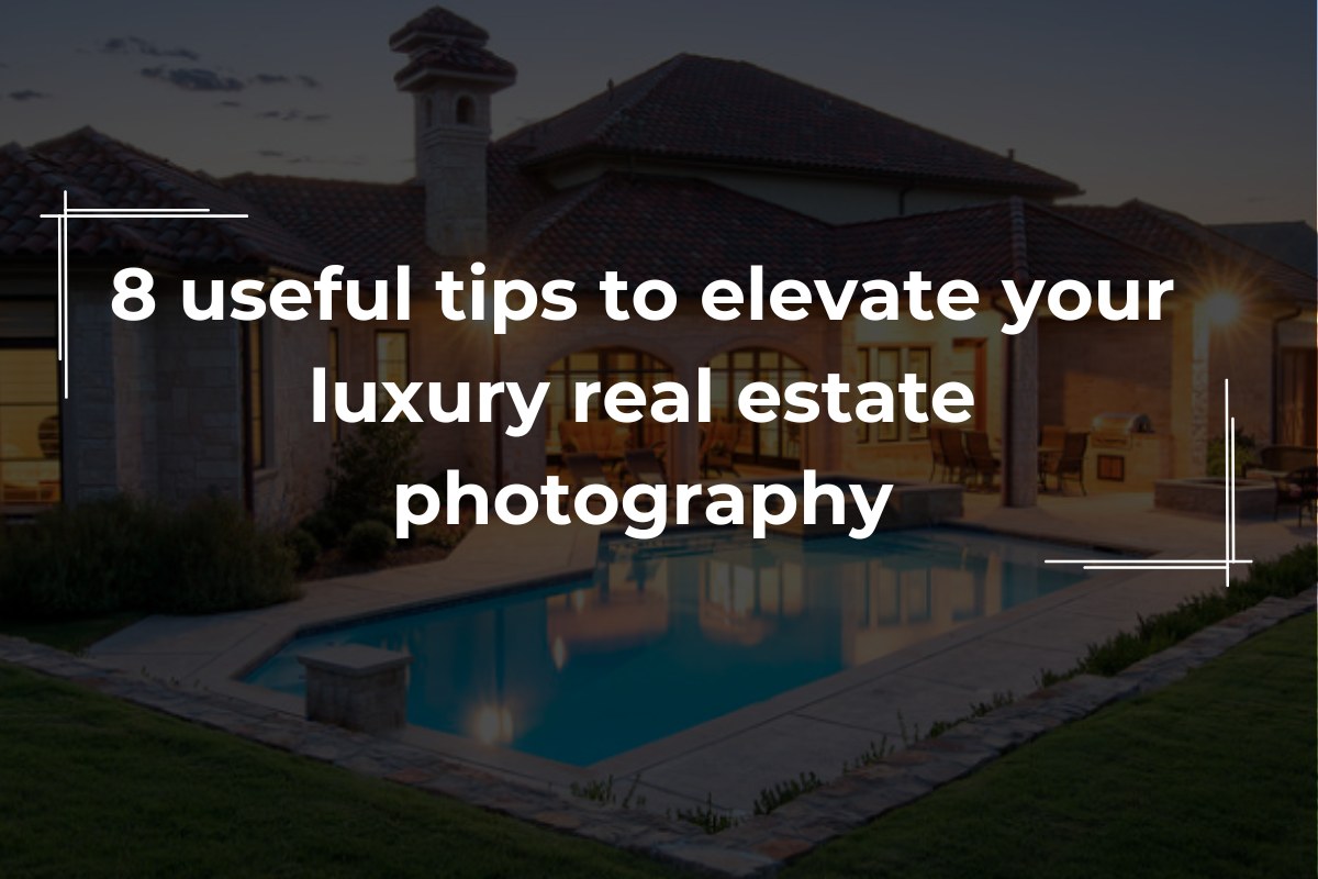 luxury real estate photography